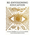 Re-Envisioning Education: Affirming Diversity and Advancing Justice