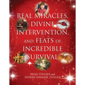 Real Miracles, Divine Intervention, and Feats of Incredible Survival