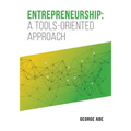 Entrepreneurship: A Tools-oriented Approach