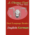 A Christmas Carol: Dual Language Reader (English/German)