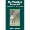 The Vanished Diamond: The Star of the South