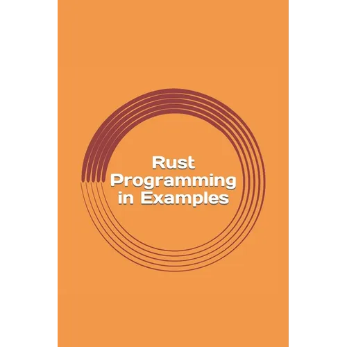 Rust Programming in Examples: Beginners Guide