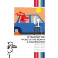 The Word of the Month: 10 Years of The Word of the Month: A Celebration