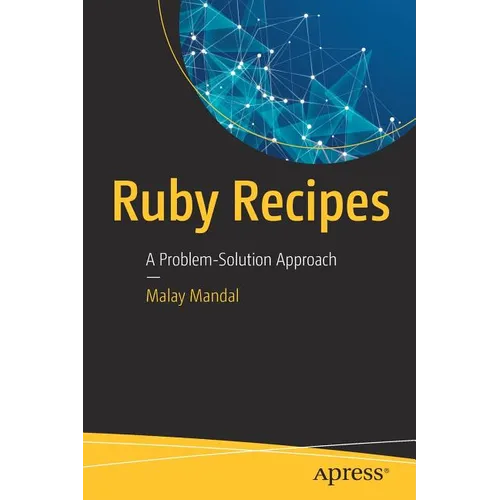 Ruby Recipes: A Problem-Solution Approach
