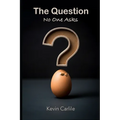 The Question No One Asks