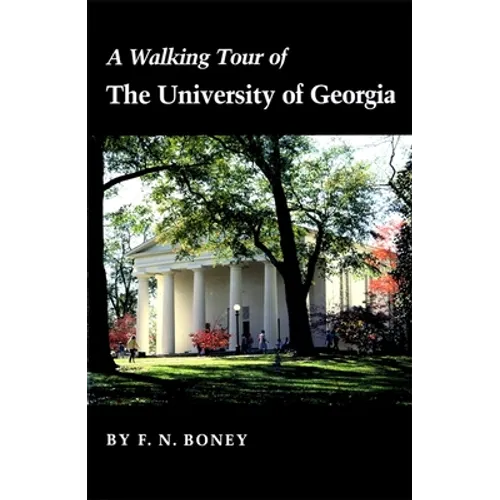 A Walking Tour of the University of Georgia
