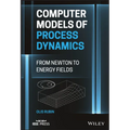 Computer Models of Process Dynamics: From Newton to Energy Fields