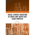 Social Studies Education in South and South East Asian Contexts