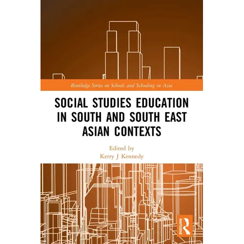 Social Studies Education in South and South East Asian Contexts
