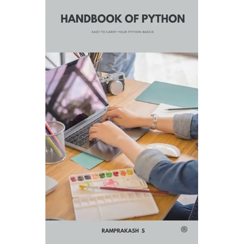 Handbook of Python: Handbook of Python - Easy to Carry Python Basics