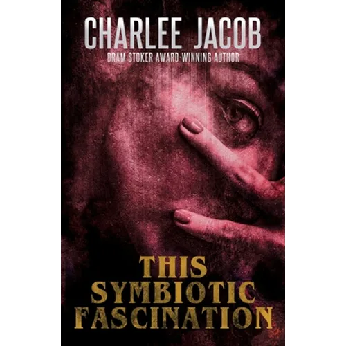 This Symbiotic Fascination