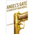 Angel's Gate: A Shortcut Man Novel