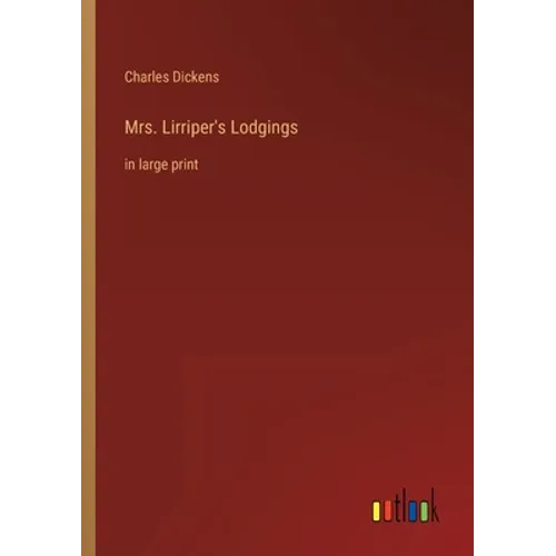 Mrs. Lirriper's Lodgings: in large print