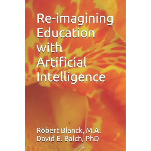 Re-imagining Education with Artificial Intelligence