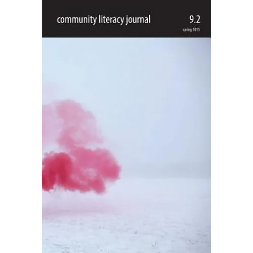 Community Literacy Journal 9.2 (Spring 2015)