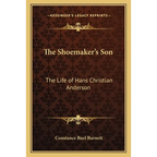 The Shoemaker's Son: The Life of Hans Christian Anderson - Paperback