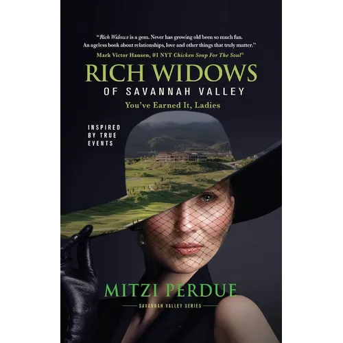 Rich Widows of Savannah Valley: You've Earned It Ladies