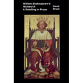 William Shakespeare's Richard II: A Retelling in Prose