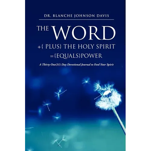 The Word +{ plus} The Holy Spirit ={equals}POWER