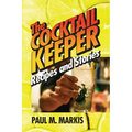 The Cocktail Keeper: Recipes and Stories