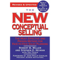 The New Conceptual Selling: The Most Effective and Proven Method for Face-To-Face Sales Planning