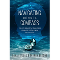 Navigating Without a Compass: Tools to Survive the Challenges of an Adopted Child with Special Needs