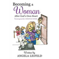 Becoming a Woman After God's Own Heart