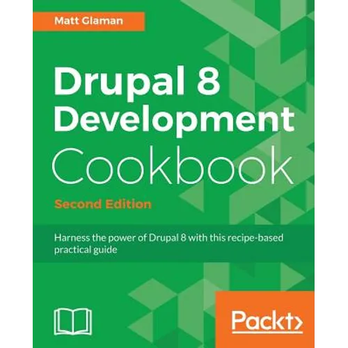 Drupal 8 Development Cookbook Second Edition