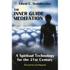 Inner Guide Meditation: A Spiritual Technology for the 21st Century