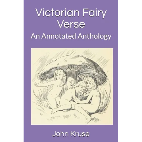 Victorian Fairy Verse: An Annotated Anthology