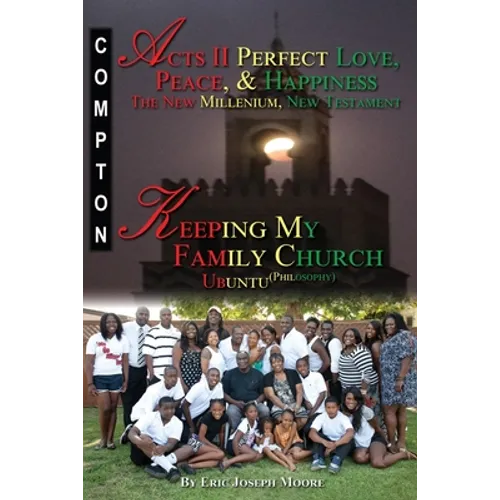 Acts II Perfect Love, Peace, and Happiness The New Millenium, New Testament