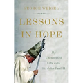 Lessons in Hope: My Unexpected Life with St. John Paul II