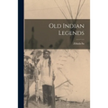 Old Indian Legends