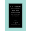 T. R. Malthus: The Unpublished Papers in the Collection of Kanto Gakuen University: Volume 1