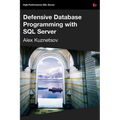 Defensive Database Programming with SQL Server