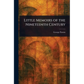 Little Memoirs of the Nineteenth Century