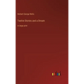 Twelve Stories and a Dream: in large print