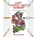 Eat! You'll Get Hungry, A Family Food Saga
