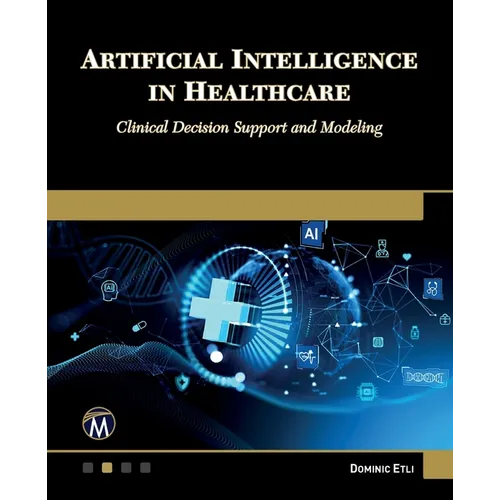 Artificial Intelligence in Healthcare: Clinical Decision Support and Modeling