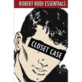 Closet Case (Robert Rodi Essentials)