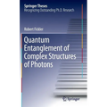 Quantum Entanglement of Complex Structures of Photons