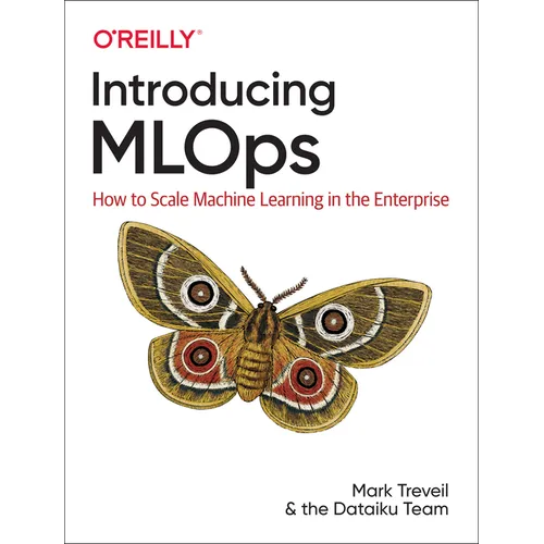 Introducing MLOps: How to Scale Machine Learning in the Enterprise