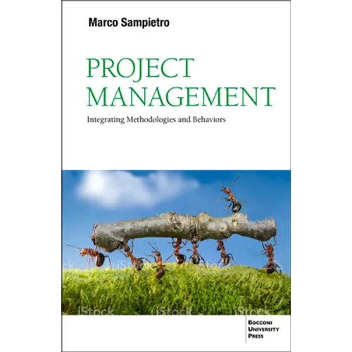 Project Management: Integrating Methodologies and Behaviors