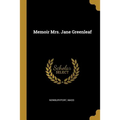 Memoir Mrs. Jane Greenleaf