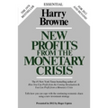 New Profits From The Monetary Crisis