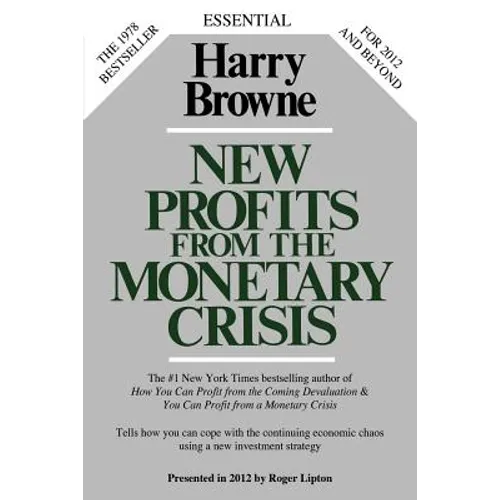 New Profits From The Monetary Crisis