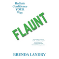 Flaunt: Radiate Confidence Your Way