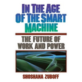 In the Age of the Smart Machine: The Future of Work and Power