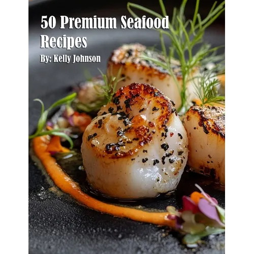 50 Premium Seafood Recipes