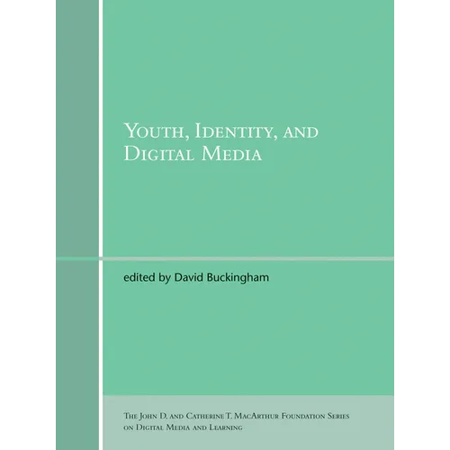 Youth, Identity, and Digital Media